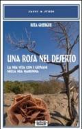 Una rosa nel deserto. La mia vita con i giovani nella mia Maremma