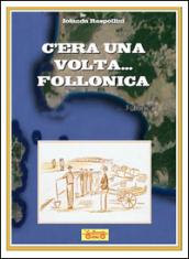 C'era una volta... Follonica