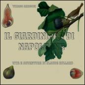 Il giardiniere di Napoleone. Vita e avventure di Claude Hollard