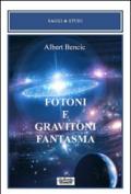 Fotoni e gravitoni fantasma