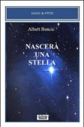 Nascerà una stella