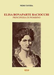 Elisa Bonaparte Baciocchi. Principessa di Piombino