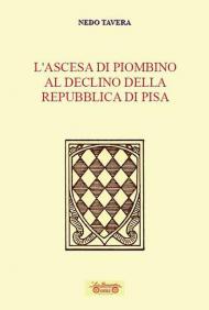 L' ascesa di Piombino al declino della Repubblica di Pisa