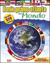 Il mio primo atlante del mondo. Con adesivi