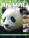 La grande enciclopedia illustrata degli animali. Le incredibili meraviglie del regno animale. Libri per sapere