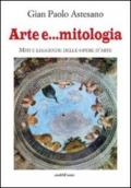 Arte e... mitologia. Miti e leggende nelle storie d'arte