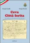 Ceva città ferita. Tracce dalla guerra all'onorificenza del Capo dello Stato