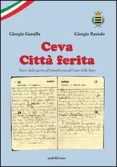 Ceva città ferita. Tracce dalla guerra all'onorificenza del Capo dello Stato