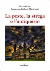 La peste, la strega e l'antiquario