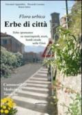 Erbe di città. Erbe spontanee su marciapiedi, muri, bordi strade nelle città