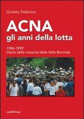 Acna: gli anni della lotta