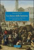 La danza delle lanterne. Storia di un bambino nella Torino dell'assedio del 1706