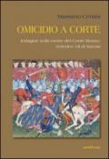 Omicidio a corte. Indagine sulla morte del conte Rosso, Amedeo VII di Savoia