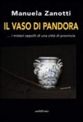 Il vaso di Pandora... I misteri sepolti di una città di provincia