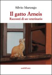 Il gatto Arneis. Racconti di un veterinario