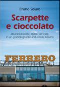 Scarpette e cioccolato. 28 anni di corse, bytes, persone, in un grande gruppo industriale italiano