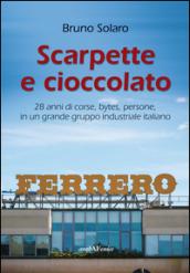 Scarpette e cioccolato. 28 anni di corse, bytes, persone, in un grande gruppo industriale italiano