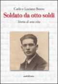 Soldato da otto soldi. Storia di una vita