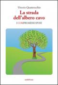 La strada dell'albero cavo. I compromessi sposi