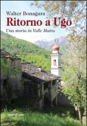 Ritorno a Ugo. Una storia in Valle Maira