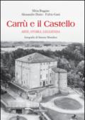 Carrù e il castello. Arte, storia, leggenda. Ediz. illustrata