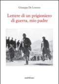 Lettere di un prigioniero di guerra, mio padre