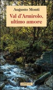 Val d'Armirolo, ultimo amore