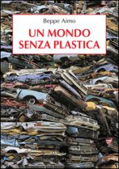 Un mondo senza plastica