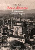 Bra e dintorni. A spasso con Giovanni Arpino