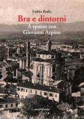 Bra e dintorni. A spasso con Giovanni Arpino