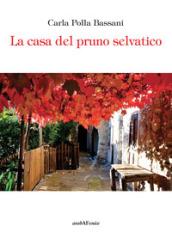 La casa del pruno selvatico