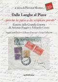 Dalle Langhe al Piave. «...perché la pace a da scopiare presto». Lettere dalla grande guerra di Antonio Poggio e Edoardo Croce