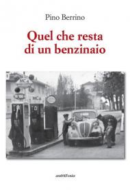 Quel che resta di un benzinaio