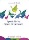 Spazi di vita. Spazi di racconto