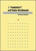 I «condottieri» dell'Italia meridionale