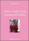 Justice, italian-style. Ediz. italiana e inglese