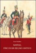 Napoli, fine di un regno antico