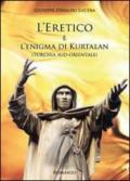 L'eretico e l'enigma di Kurtalan (Turchia sud-orientale)