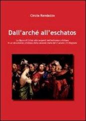 Dall'Archè all'Eschatos. La figura di Cristo alle sorgenti dell'esistenza cristiana nell'A Diogneto