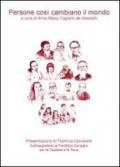Persone così cambiano il mondo