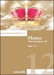 Matteo. «Gesù Cristo, Signore e Re»