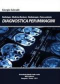 Diagnostica per immagini. Radiologia-Medicina nucleare-Radioterapia-Fisica