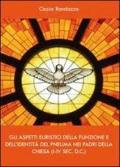 Gli aspetti euristici della funzione e dell'identità del pneuma nei padri della Chiesa