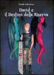 David e il destino della riserva