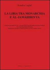 La Libia tra monarchia e Al-Jamahiriyya