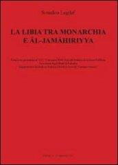 La Libia tra monarchia e Al-Jamahiriyya