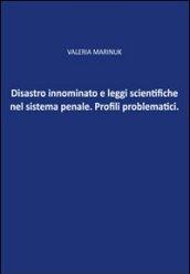 Disastro innominato e leggi scientifiche del sistema penale. Profili problematici