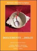 Dolcemente... dolce