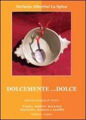 Dolcemente... dolce