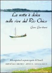 La notte è dolce sulle rive del Rio Chico